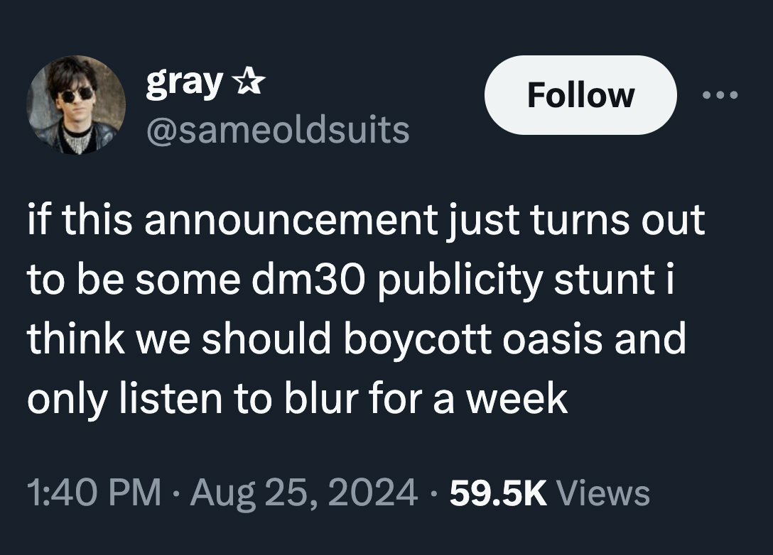 parallel - gray if this announcement just turns out to be some dm30 publicity stunt i think we should boycott oasis and only listen to blur for a week Views .